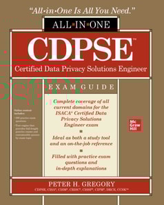 CDPSE Certified Data Privacy Solutions Engineer All-in-One Exam Guide