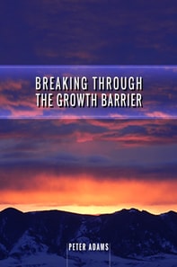 Breaking Through The Growth Barrier