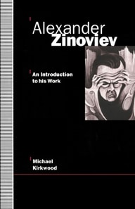 Alexander Zinoviev: An Introduction to His Work