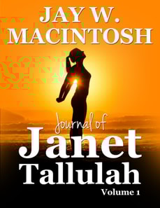 Journal of Janet Tallulah, Volume 1