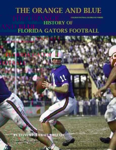 Orange and Blue! History of Florida Gators Football