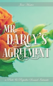 Mr. Darcy's Agreement: A Pride and Prejudice Sensual Intimate