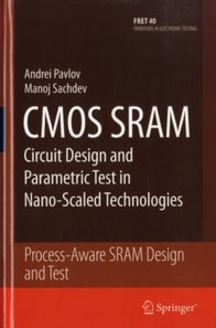 CMOS SRAM Circuit Design and Parametric Test in Nano-Scaled Technologies