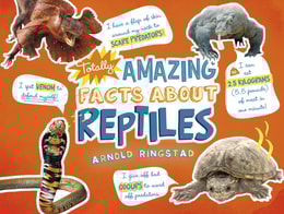 Totally Amazing Facts About Reptiles