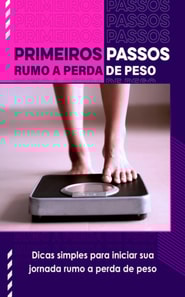 Primeiros Passos Rumo a Perda De Peso