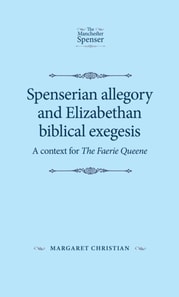 Spenserian allegory and Elizabethan biblical exegesis