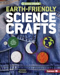 Earth-Friendly Science Crafts