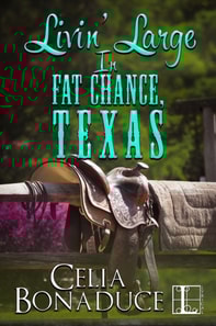 Livin' Large in Fat Chance, Texas