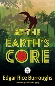 At the Earth's Core: Annotated Version with Foreword by Todd J. McCaffrey