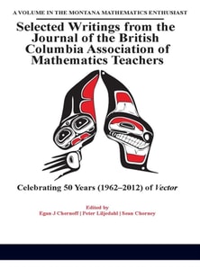 Selected Writings from the Journal of the British Columbia Association of Mathematics Teachers