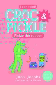 Croc & Pickle Level 2 Book 6