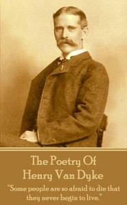 Poetry Of Henry Van Dyke
