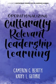 Operationalizing Culturally Relevant Leadership Learning