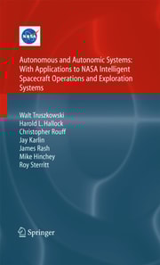 Autonomous and Autonomic Systems: With Applications to NASA Intelligent Spacecraft Operations and Exploration Systems