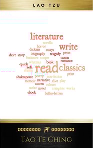 Lao Tzu : Tao Te Ching : A Book About the Way and the Power of the Way