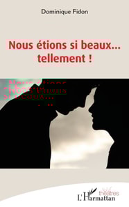 Nous étions si beaux… tellement !