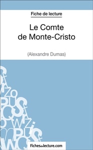 Le Comte de Monte-Cristo d'Alexandre Dumas (Fiche de lecture)