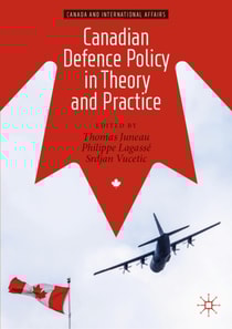 Canadian Defence Policy in Theory and Practice