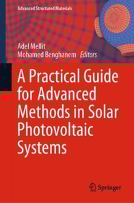 Practical Guide for Advanced Methods in Solar Photovoltaic Systems