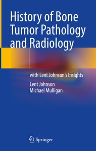 History of Bone Tumor Pathology and Radiology