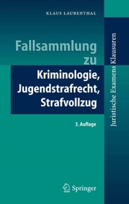 Fallsammlung zu Kriminologie, Jugendstrafrecht, Strafvollzug