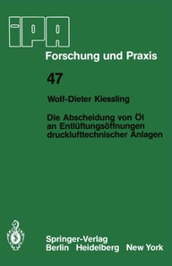 Die Abscheidung von Öl an Entlüftungsöffnungen drucklufttechnischer Anlagen