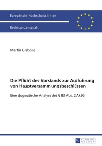 Die Pflicht des Vorstands zur Ausfuehrung von Hauptversammlungsbeschluessen