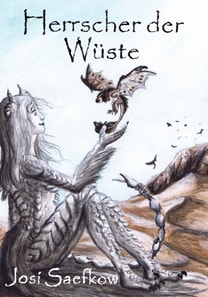 Herrscher der Wüste. Liebevoll illustrierter Fantasyroman