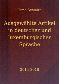 Ausgewahlte Artikel in deutscher und luxemburgischer Sprache, 2014-2018
