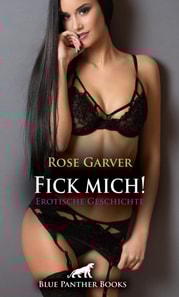 Fick mich! Erotische Geschichte