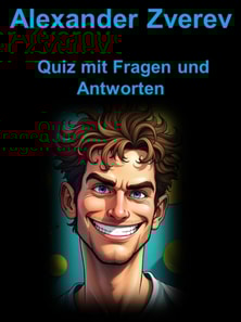 Alexander Zverev - Quiz mit Fragen und Antworten
