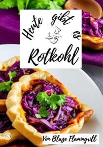 Heute gibt es - Rotkohl