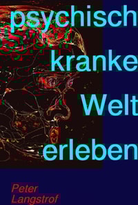 psychisch kranke Welt erleben