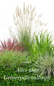Alles über Gräserpollenallergie