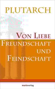 Von Liebe, Freundschaft und Feindschaft