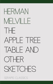 Apple Tree Table and Other Sketches (Serapis Classics)