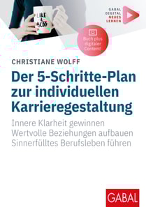 Der 5-Schritte-Plan zur individuellen Karrieregestaltung