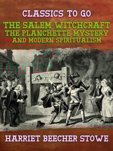 Salem Witchcraft, the Planchette Mystery, and Modern Spiritualism