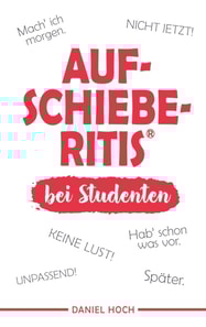 Aufschieberitis bei Studenten
