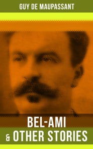 Bel-Ami & Other Stories