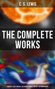 Complete Works: Fantasy & Sci-Fi Novels, Religious Studies, Poetry & Autobiography