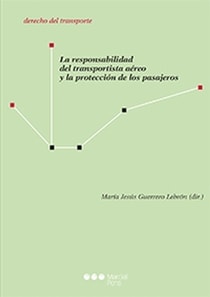 La responsabilidad del transportista aéreo y la protección de los pasajeros
