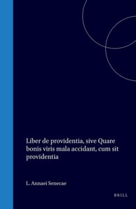 Liber de providentia, sive Quare bonis viris mala accidant, cum sit providentia