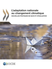 L'adaptation nationale au changement climatique Nouvelles pratiques de suivi et d'evaluation