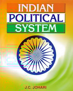 Indian Political  System (A Critical Study Of The Constitutional Structure And The Emerging Trends Of Indian Politics)
