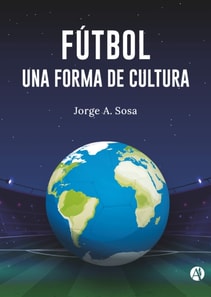 Fútbol, una forma de cultura