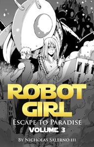 Robot Girl &quote;Escape to Paradise&quote;