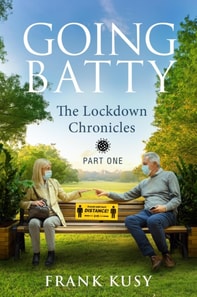 Going Batty: The Lockdown Chronicles. Part One.