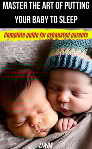 Master The Art Of Puting Your Baby To Sleep