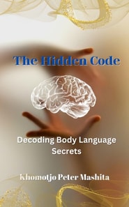 Hidden Code: Decoding Body Language Secrets